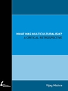 What Was Multiculturalism? (eBook)